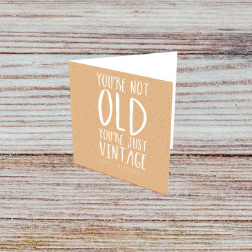 You're not old, you're just vintage