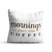Perna decorativa All good mornings start with coffee