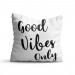 Perna decorativa Good vibes only