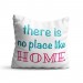 Perna decorativa There is no place like home